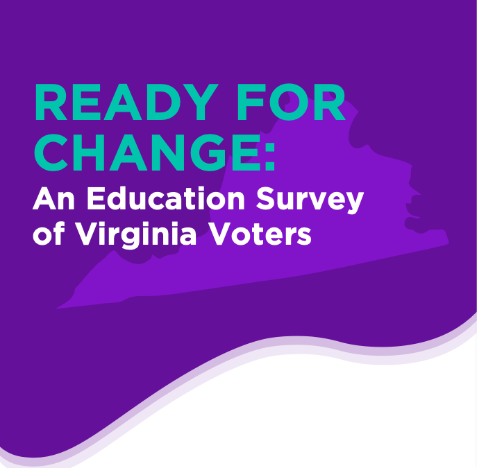 Ready For Change: An Education Survey of Virginia Voters